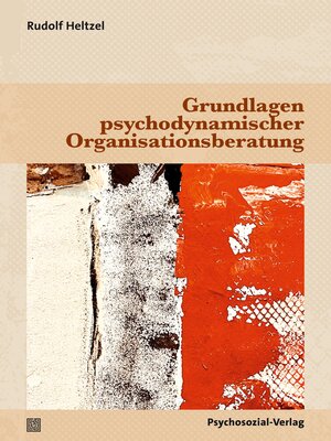 cover image of Grundlagen psychodynamischer Organisationsberatung